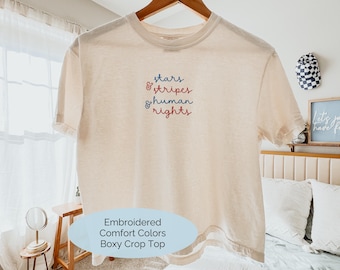 Embroidered Stars Stripes Human Rights Boxy Crop Top: Patriotic Liberal Comfort Colors Tee, America 250