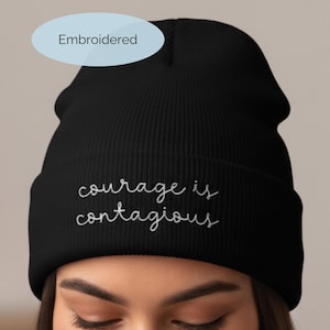 Courage Is Contagious Embroidered Beanie: Feminist Solidarity Gift, Resist Protest Hat