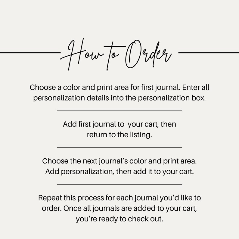May include: Image with the text "How to Order" in elegant script. Instructions include choosing colors, adding personalization, and adding journals to the cart. The process is repeated for each journal before checkout.