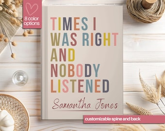 Personalized Times I Was Right Notebook, Funny Gag Gift, Custom journal for coworker, board appreciation gift, gifts for coworkers friends