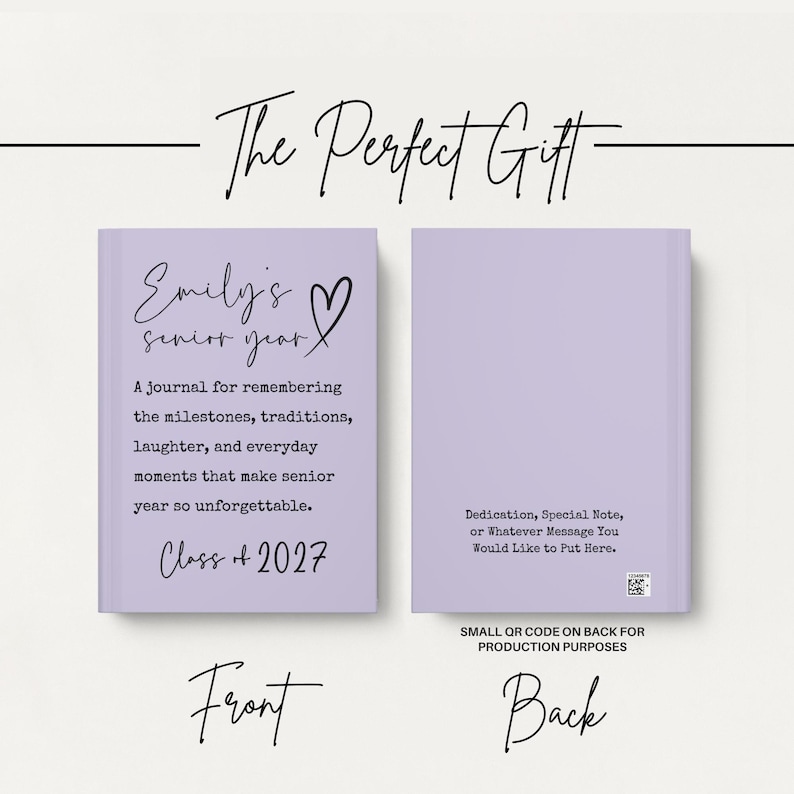 May include: A lavender journal with the text "Emily's senior year" and "Class of 2027" on the front cover. The journal's front cover also includes a heart symbol and text describing the journal's purpose. The back cover has space for a dedication.