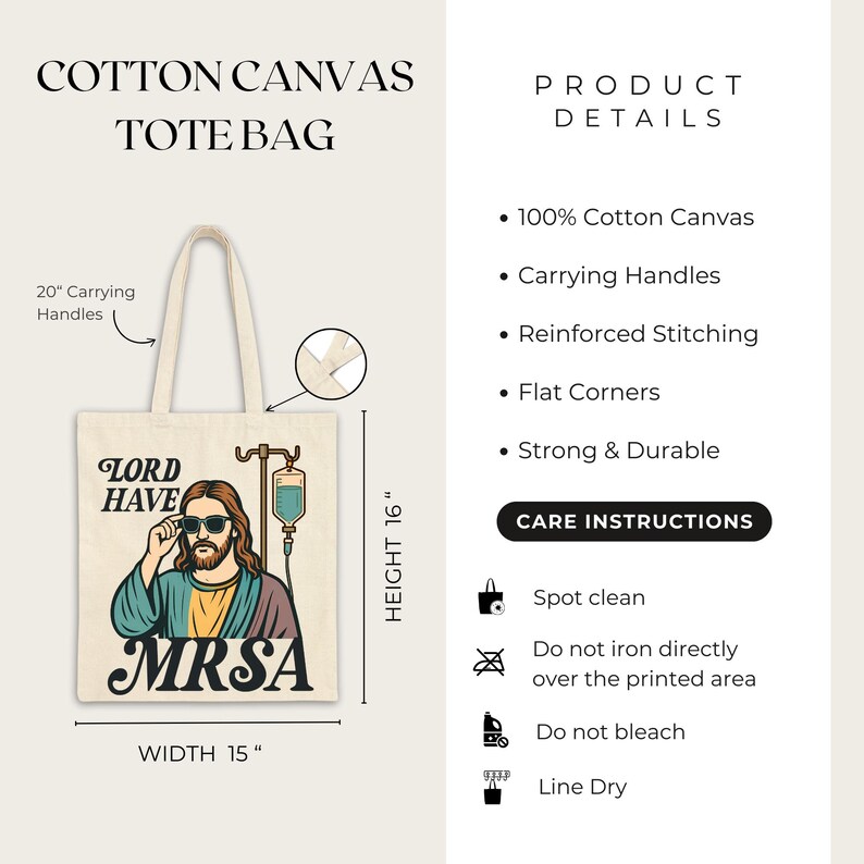May include: A cotton canvas tote bag with a humorous graphic of a figure wearing sunglasses and the text "LORD HAVE MRSA." The bag has 20-inch carrying handles, is 16 inches high, and 15 inches wide.