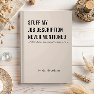 Funny Coworker Gift Journal, Stuff My Job Description Never Mentioned Notebook, Personalized Office Gift for Boss, Work Humor Employee Gifts
