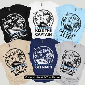 Funny Most Likely To Cruise Shirts, Group Cruise Shirts, Funny Cruise Crew Shirts, Matching Cruise Vacation Tees, Girls Friends Family Trip