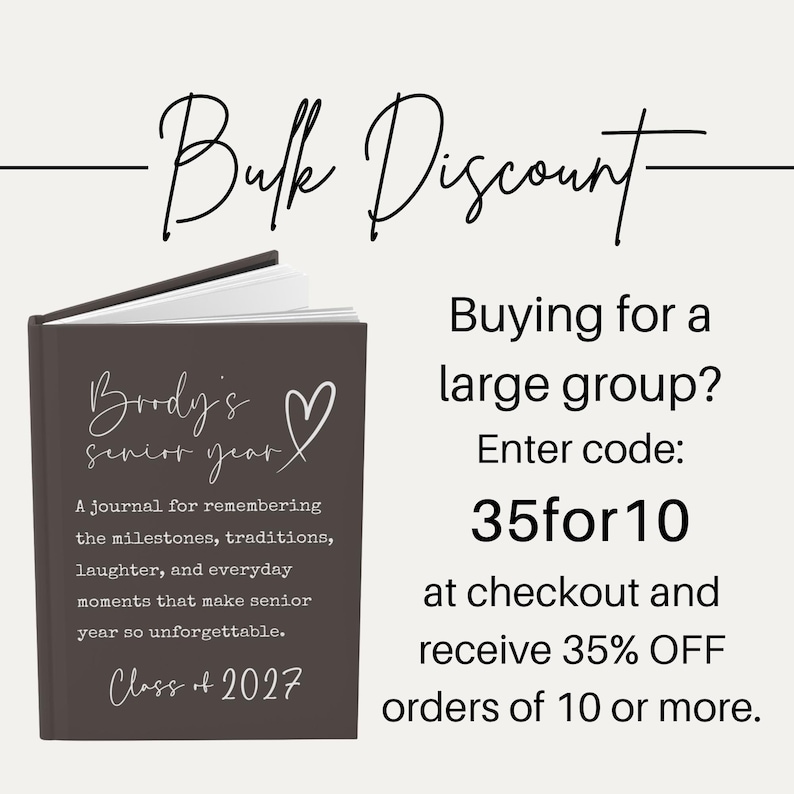 May include: A dark gray journal with the text "Brody's senior year" and "Class of 2027" in white script. The journal includes a heart symbol and text about remembering senior year moments. The image also includes text about a bulk discount.