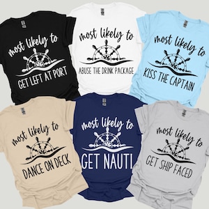 Funny Most Likely To Cruise Shirts, Group Cruise Shirts, Funny Cruise Crew Shirts, Matching Cruise Vacation Tees, Girls Friends Family Trip