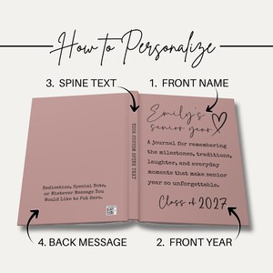 May include: A personalized journal with a dusty rose cover, open to reveal custom text and a heart graphic. The journal's text reads "Emily's senior year" and "Class of 2027". The spine and back cover also feature customizable text.