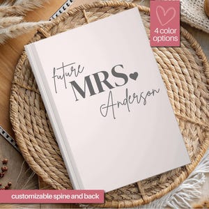 Personalized Wedding Planning Journal, Future Mrs Notebook, Bride to Be Gift, Engagement Gift for Her, Custom Name Bridal Shower Keepsake