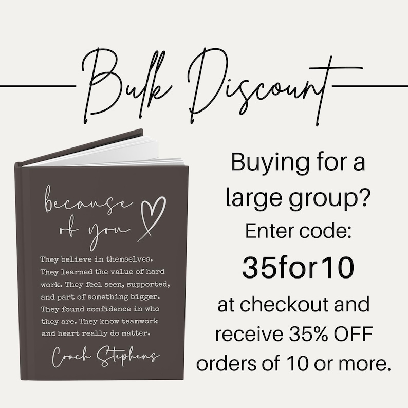 May include: A dark gray journal with the text "because of you" and a heart symbol. The journal's cover includes inspirational text. The image also includes the text "Bulk Discount" and information about a discount code.