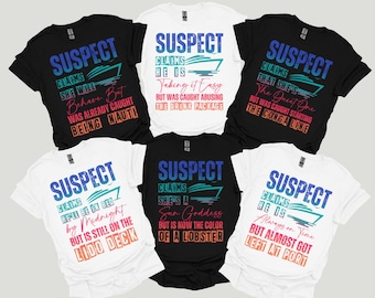 Funny Suspect Claims Cruise Shirts, Group Cruise T-Shirts, Funny Cruising Crew Tees, Matching Cruise Vacation Girls Friends Family Trip 2025