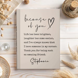 Personalized Friendship Journal, Because of You Friend Gift, Best Friend Birthday Gift, Custom Name Notebook, Christmas Gift for Bestie