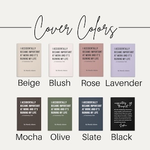 May include: Eight rectangular books arranged in two rows. Seven books feature the title I ACCIDENTALLY BECAME IMPORTANT AT WORK AND IT'S RUINING MY LIFE by Mandy Adams in beige, blush, rose, lavender, mocha, olive, and slate. One black book features the text respiratory therapist with a heart icon.