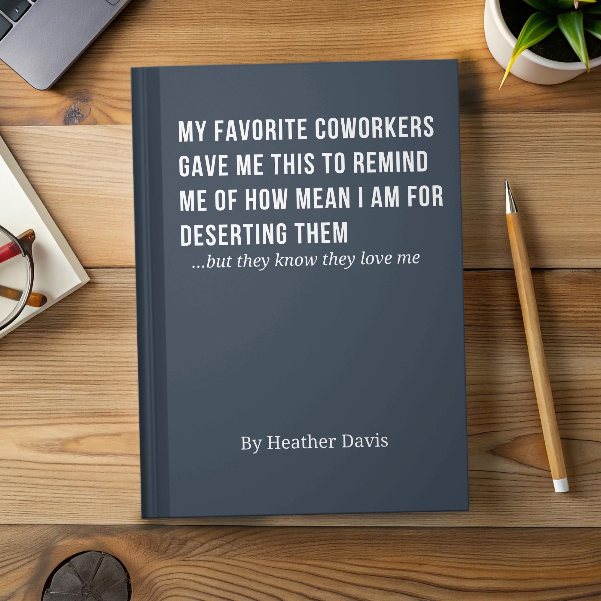 Funny Coworker Leaving Journal Gift, Goodbye Gifts for Coworkers, Boss Retirement Gift, Leaving Job Gift from Colleagues Retiring Notebook