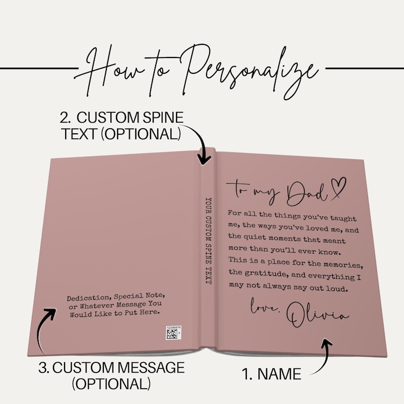May include: Open, pink book with the text "To my Dad" and a personalized message. The book's spine reads "YOUR CUSTOM SPINE TEXT". The image also includes instructions on how to personalize the book with custom text and a name.