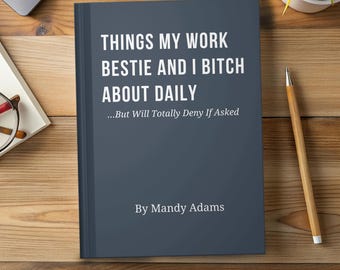 Funny Coworker Gift for Work Bestie Funny Notebook for Colleague Journal Relatable Office Humor Gift Custom Journal for Coworkers Friends