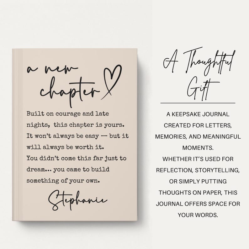 May include: A beige journal with the words "a new chapter" and a heart symbol. The journal includes inspirational text and the name "Stephanie." The right side of the image reads "A Thoughtful Gift" and describes the journal as a keepsake for letters and memories.