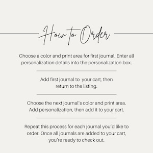 May include: Image with the text "How to Order" in elegant script. Instructions include choosing colors, adding personalization, and adding journals to the cart. The process is repeated until checkout.