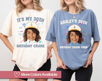 Custom Cruise Birthday Crew Shirt, Comfort Colors Face Photo Shirt, Bday Group Tee, Cruising Birthday Party Pic Shirt, Girls Trip Cruise