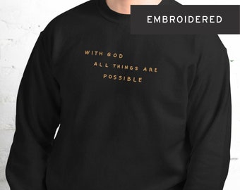 Besticktes christliches Sweatshirt: Mit Gott sind alle Dinge möglich