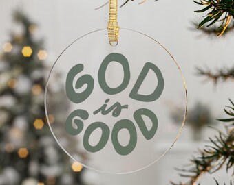 Acrylic Ornaments, God Is Good Christian Christmas Tree Ornament, Holiday Decor, Religious Gift, Christian Ornament, Christmas Gift Idea