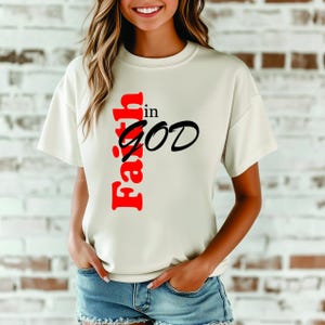 Faith in God T-shirt, Christian T-shirt, Christian apparel, Christian fashion, Faith clothing, Inspirational t-shirt, Christian Shirt