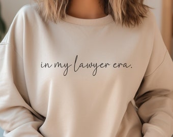 In My Lawyer Era Sweatshirt for Women, Law School Graduate Gift, Law Grad Shirt, Gift for Law School Student, Lawyer Graduation tee