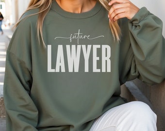 Future Lawyer Sweatshirt for Women, Law School Graduate Gift, Law Student Shirt, Gift for Law School Student, Lawyer Graduation tee