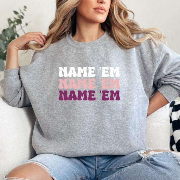 RHOBH Sweatshirt, Real Housewives of Beverly Hills Crewneck, Sutton Stracke sweatshirt, Name 'Em, Bravo Merch, Bravoholic, Bravo TV sweater