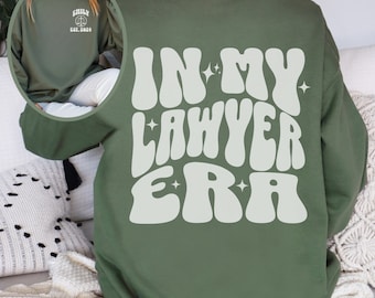 In My Lawyer Era Sweatshirt for Women, Law School Graduate Gift, Law Grad Shirt, Gift for Law School Student, Lawyer Graduation tee