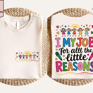 Ik hou van mijn baan om alle kleine redenen Shirt, T-shirt leraar, kleurrijk kindershirt, shirt peuter, cadeau leraar