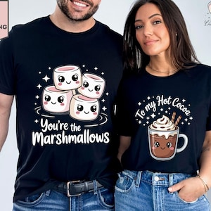 You're The Marshmallows To My Hot Cocoa Shirt, Christmas Couples Shirt, Funny Christmas Matching Shirts, Cute Husband Wife Christmas Gift