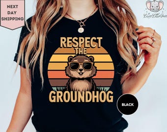Groundhog Day Shirt, Respect The Groundhog, Woodchuck Shirts, Groundhog Gifts, Animal Lover Shirt, Groundhog Birthday