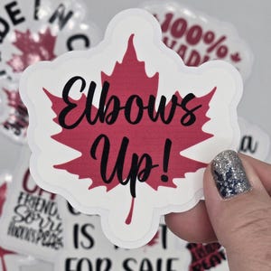 Codos en alto, calcomanía canadiense. Calcomanías de orgullo canadiense, calcomanía de Canadá fuerte, frases canadienses, calcomanía troquelada, calcomanía fácil de despegar