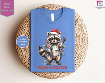 Cute But Feral Christmas Raccoon Shirt, Christmas Season Feral Raccoon Shirt, Christmas Shirt, Funny Raccoon Meme Shirt