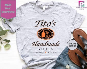 Handmade like Tito's Vodka T-Shirt, Tito Crewneck Shirt, Tito's Handmade Vodka Tee Shirt, Austin Texas Shirt