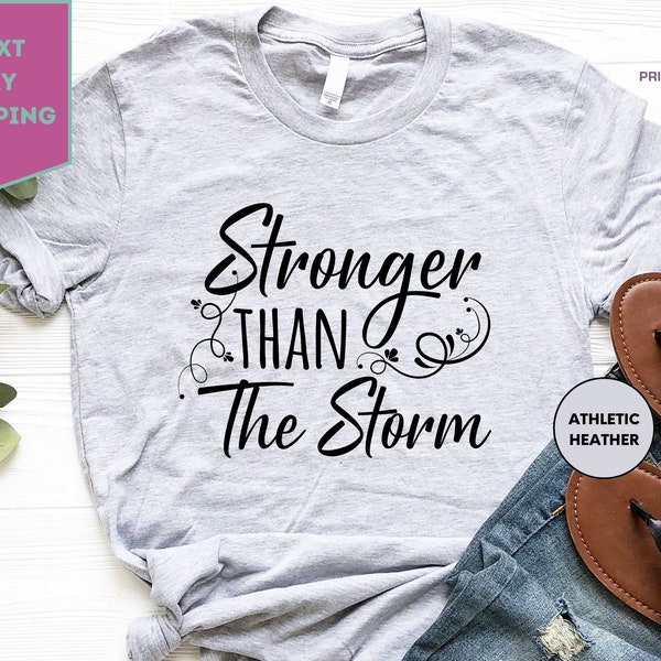 Stronger Than The Storm Crewneck Shirt, Christian Shirt, Jesus Lover Shirt, Godly Woman Shirt, Religious Mom Shirt