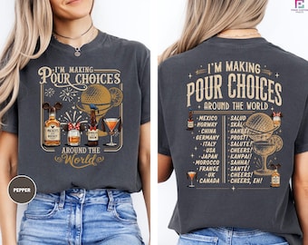 I'm Making Pour Choices Around The World Shirt, Epcot Drinking Tee, Funny Disney Vacation Top, Retro World Showcase Gift