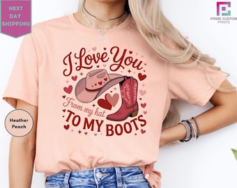 Western Valentines Shirt, Valentine's Day Sweatshirt, Western Love Tee, I Love You From My Hat To My Tee, Valentines Day