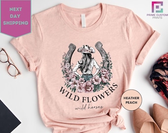 Wild Flowers Wild Horses Shirt, Wild Flowers Shirt, Country Girl Shirt, Country Concert Shirt, Western Shirt, Cowgirl Shirt