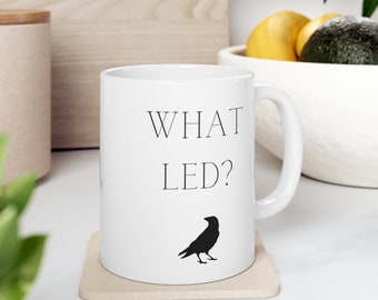 Mug for Rook Lovers - What Led?