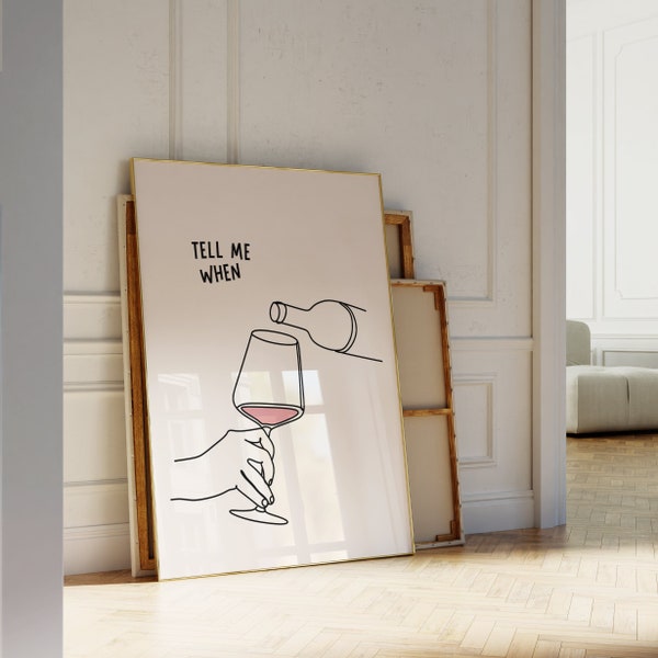 Wine Print - Bar Cart Wall Art Tell Me When Digital Poster Modern Kitchen Decor Wine Bottle Funny Drinking Quote Print Line Art