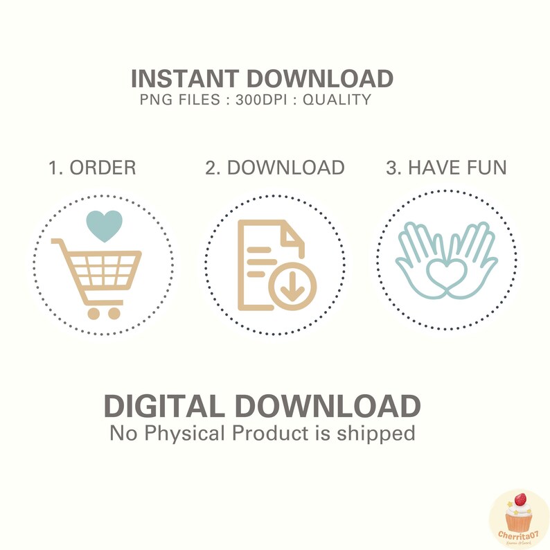 May include: A digital download graphic with three icons: a shopping cart with a heart, a document with a download arrow, and two hands forming a heart. The text "INSTANT DOWNLOAD" is at the top, and the text "DIGITAL DOWNLOAD" is at the bottom. The text "No Physical Product is shipped" is below the text "DIGITAL DOWNLOAD".