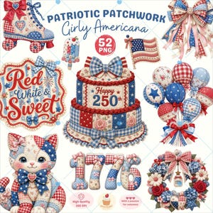 May include: A digital collage featuring patriotic designs in red, white, and blue. The image includes a roller skate, a cake with "Happy 250th", a cat, balloons, bows, and the numbers "1776". The words "Patriotic Patchwork" and "Girly Americana" are also present.