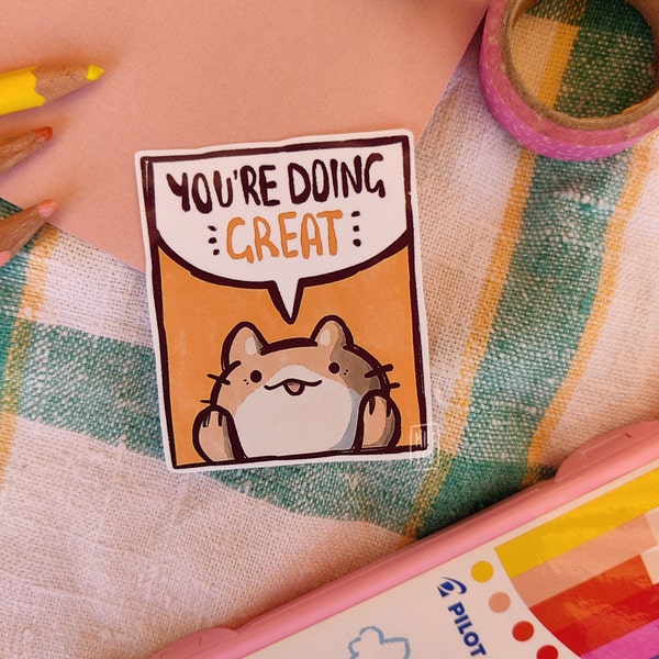 You're doing great - handmade kawaii cute vinyl sticker, fun gift idea for scrapbooking and decorating, cat sticker, gift idea for cat lover