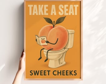 Lámina decorativa para el baño con mensaje divertido, póster de melocotón "Toma asiento, cariño", decoración original para el baño, humor retro para el baño, letrero de baño caprichoso