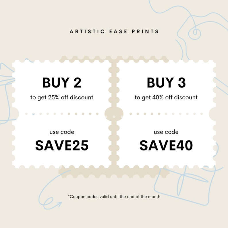 May include: Two beige and white discount coupons with rounded corners and a dotted border. The first coupon says "BUY 2 to get 25% off discount, use code SAVE25". The second coupon says "BUY 3 to get 40% off discount, use code SAVE40". The text "*Coupon codes valid until the end of the month" is below the coupons.