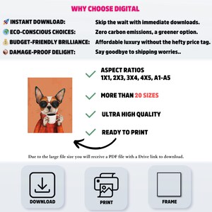 May include: A digital illustration of a dog wearing sunglasses and a red sweater, holding a cup of coffee. The image is surrounded by text that highlights the benefits of digital downloads, including instant download, eco-conscious choices, budget-friendly brilliance, and damage-proof delight. The text also mentions aspect ratios, sizes, and high quality. The image includes a download button, a print button, and a frame button.