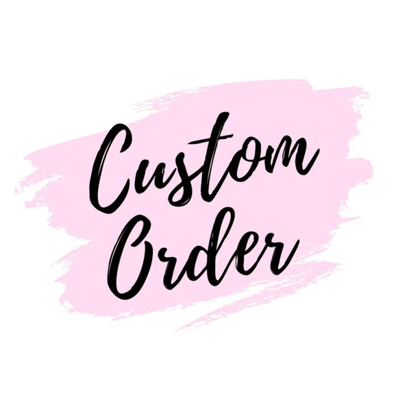 Custom Order