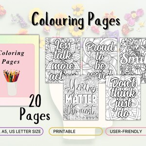 May include: A set of 20 printable coloring pages featuring positive affirmations and intricate designs. The pages are designed for adults and feature phrases like "You Matter the Most", "Less Talk More Action", and "Proud to Be Weird".