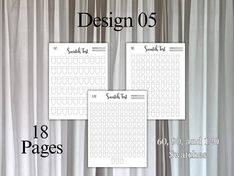 May include: Three white "Swatch Test" sheets with 60, 90, and 120 swatches, labeled "Design 05". The image also includes the text "18 Pages" and "60, 90, and 120 Swatches".